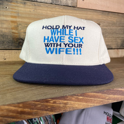 Navy Brim Mid Crown Hold my hat while I have sex with your Wife Vintage Custom Embroidered Flat Brim Baseball Strapback Cap Hat Funny