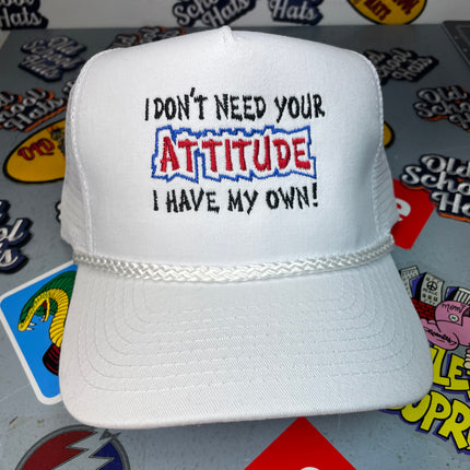 I DONT NEED YOUR ATTITUDE Vintage Custom Embroidered White Mesh Trucker Snapback Cap Hat