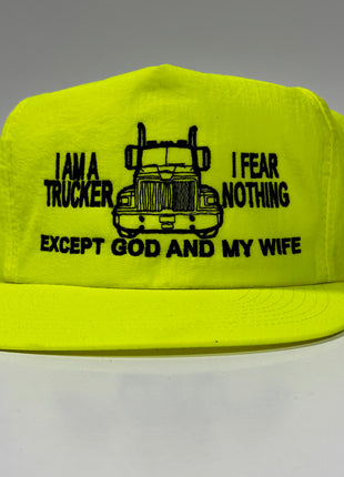 I am a trucker I fear nothing except God and my Wife Vintage Neon Snapback Hat Cap Custom Embroidery