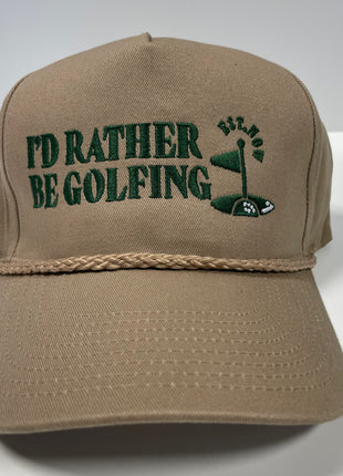 I’d rather be golfing in dark Green on a Tan SnapBack Hat Cap with Rope Custom Embroidery