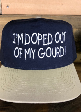I’M DOPED OUT OF MY GOURD! King of the hill custom vintage embroidered hat Strapback