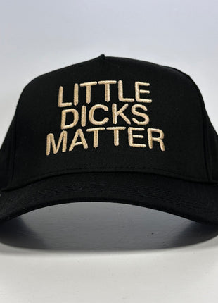 Little Dicks Matter Black SnapBack Hat Cap Custom Embroidery