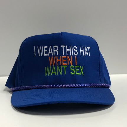I WEAR THIS HAT WHEN I WANT SEX Custom Embroidered vintage cap hat